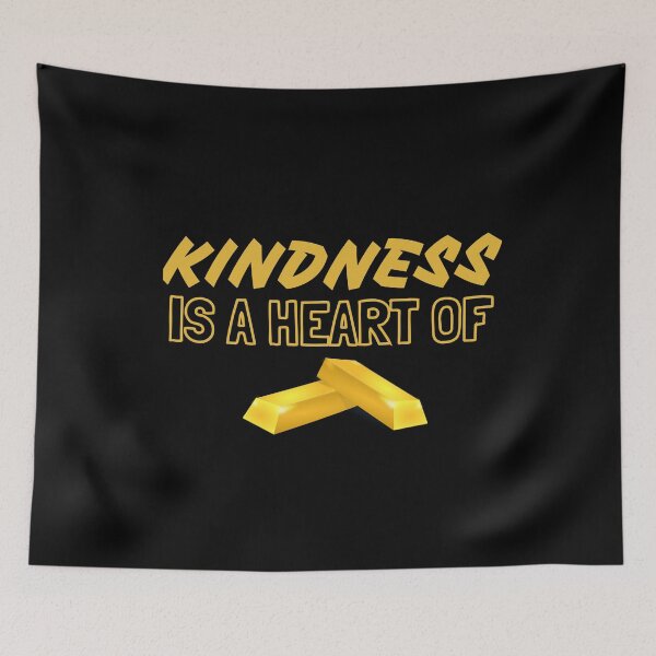 Item preview, Kindness Is A Heart Of Gold Bars designed and sold by jacks-tees.