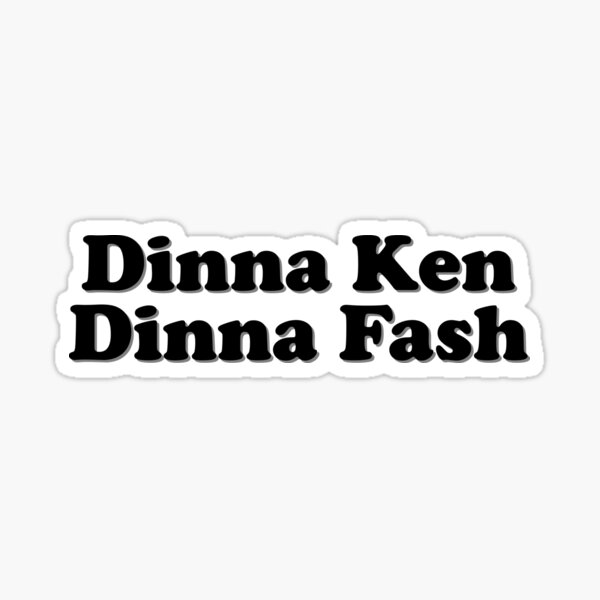 Item preview, Dinna Ken Dinna Fash designed and sold by henyostuffs.