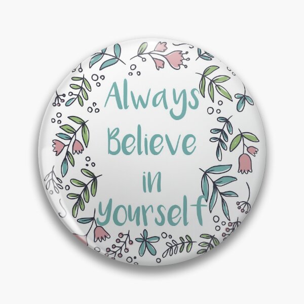Item preview, Always Believe In Yourself designed and sold by Shop signer.