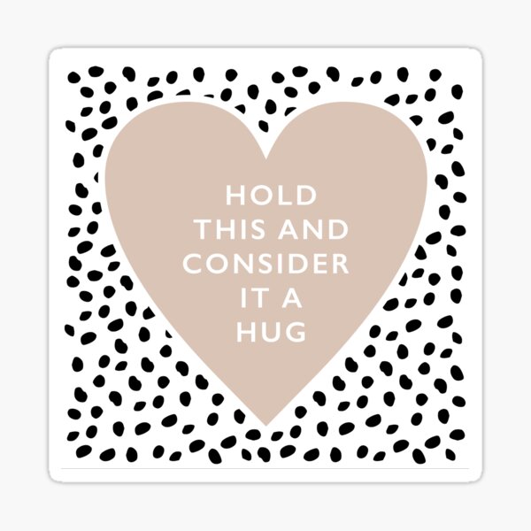 Hold this and consider it a hug Dalmatian black and white spots and dots with a boho heart cups and mugs Sticker
