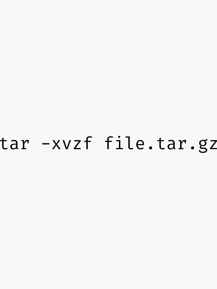 "tar xvzf file.tar.gz" Sticker for Sale by Programmerexe Redbubble