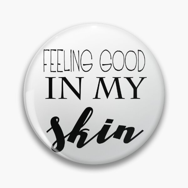 Item preview, feeling good in my skin designed and sold by derryshop.