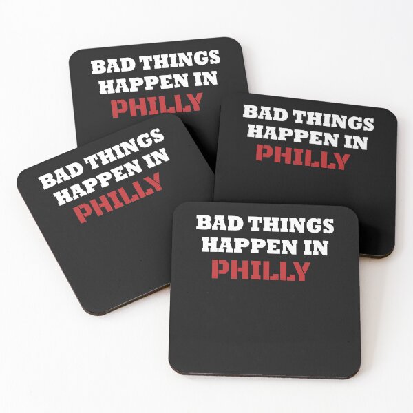 Item preview, Bad Things Happen In Philadelphia - Vote Blue designed and sold by Run to Creations.