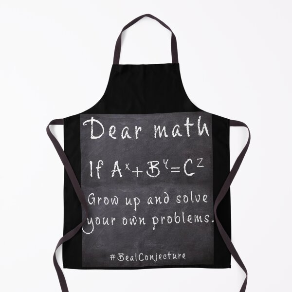 Item preview, Dear math, grow up and solve your own problems. #BealConjecture designed and sold by AllLeftSides42.