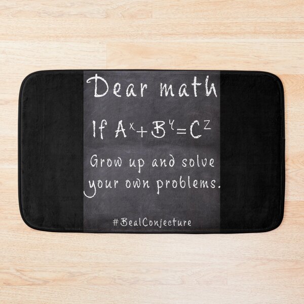 Item preview, Dear math, grow up and solve your own problems. #BealConjecture designed and sold by AllLeftSides42.