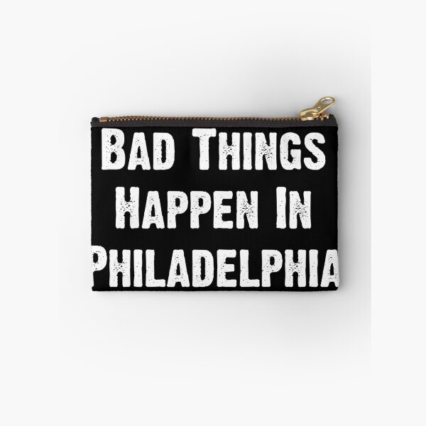 Item preview, Bad Things Happen In Philadelphia (for dark shirts) designed and sold by valeriewalter.