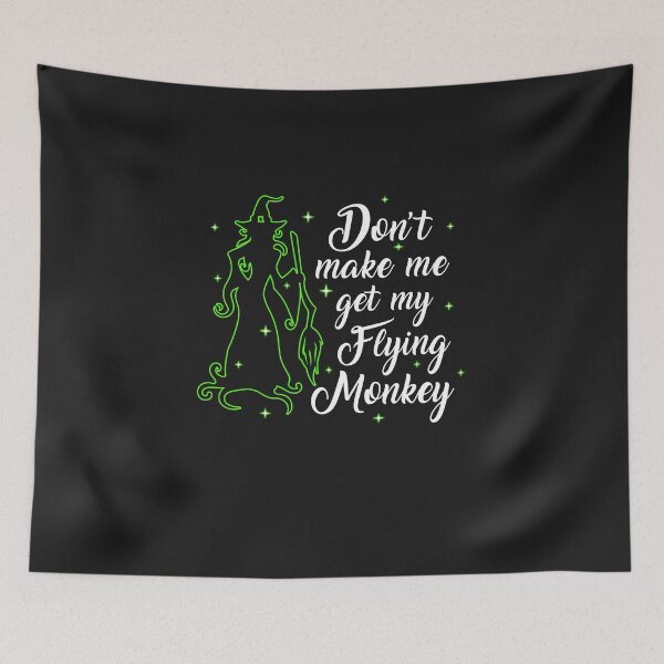 Item preview, Don't Make Me Get My Flying Monkeys Witch Halloween Gift designed and sold by CreativeGift.