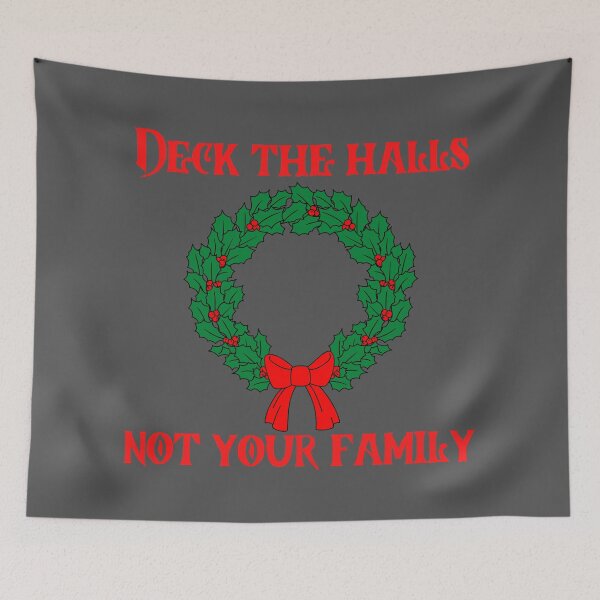 Item preview, Funny Christmas Deck The Halls Not Your Family Design  designed and sold by Gramsta.