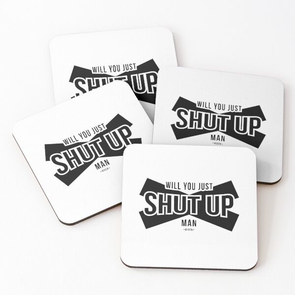 Item preview, Will You Just Shut Up Man designed and sold by AbraFero.
