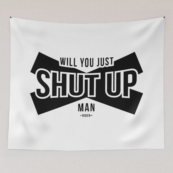 Item preview, Will You Just Shut Up Man designed and sold by AbraFero.