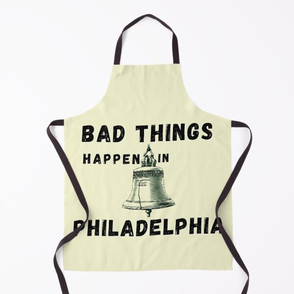 Item preview, Bad Things Happen In Philadelphia designed and sold by StarByAsem.