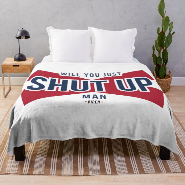 Item preview, Will You Just Shut Up Man designed and sold by AbraFero.