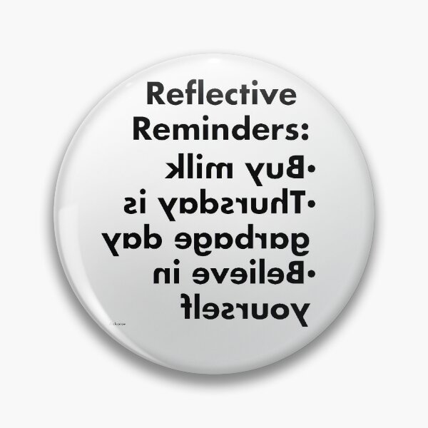 Item preview, reflective reminders buy milk thursday is garbage day believe in yourself black futbld text dizkorce designed and sold by Dizkorce.