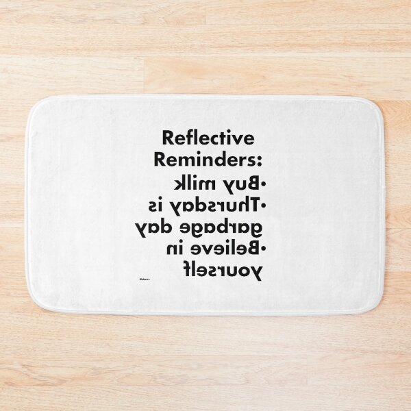 Item preview, reflective reminders buy milk thursday is garbage day believe in yourself black futbld text dizkorce designed and sold by Dizkorce.