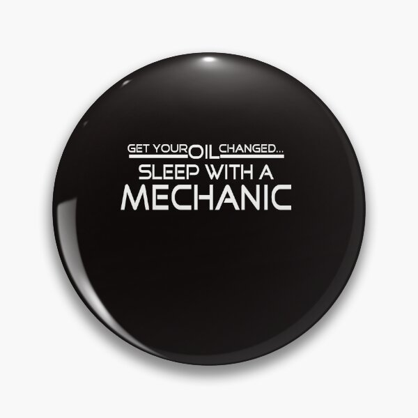 Item preview, Get your oil changed, sleep with a mechanic designed and sold by zPremium.