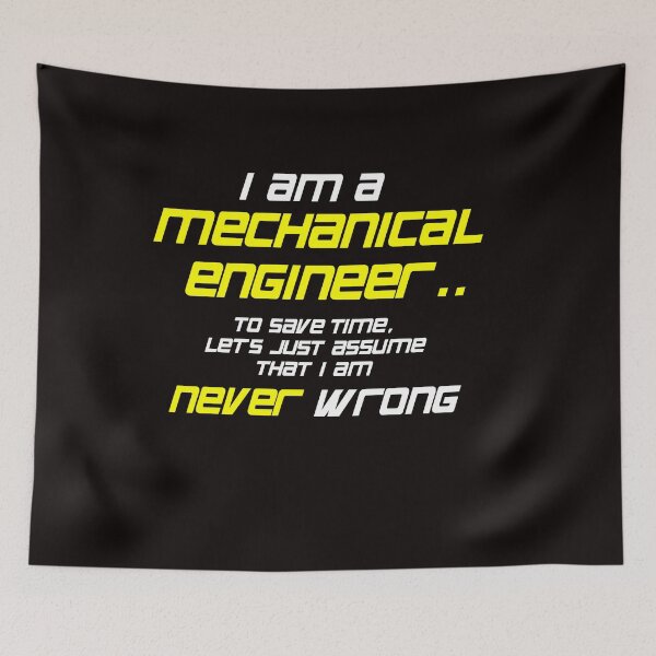 Item preview, I am a mechanical engineer, to save time, let's just assume that I am never wrong designed and sold by zPremium.