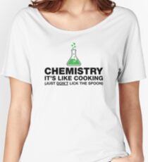 Funny Chemistry, Science Humor Women's Relaxed Fit T-Shirt