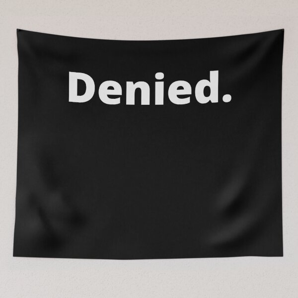 Item preview, Denied designed and sold by MeMerchNDice.