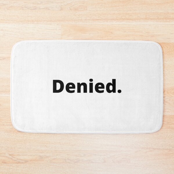 Item preview, Denied designed and sold by MeMerchNDice.