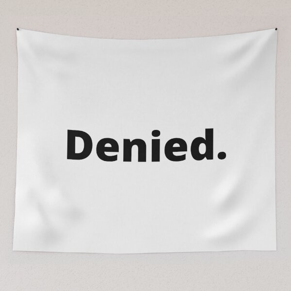 Item preview, Denied designed and sold by MeMerchNDice.
