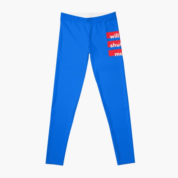 Will you shut up, man? Leggings