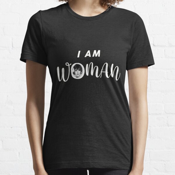 i am woman t shirt