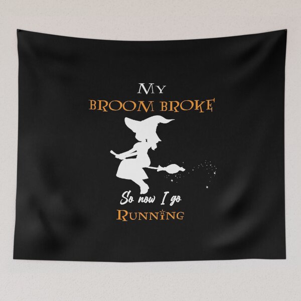 Item preview, My Broom Broke So Now I Go running designed and sold by RedJazz.