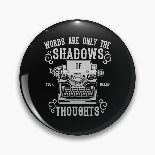 Item preview, Words are only the shadows of thoughts - Awesome writer Gift designed and sold by Teenation9.