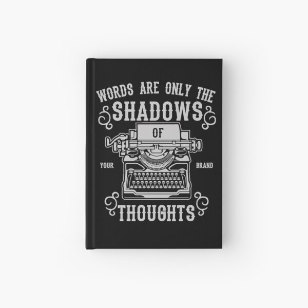 Item preview, Words are only the shadows of thoughts - Awesome writer Gift designed and sold by Teenation9.