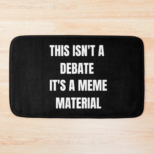 Item preview, This isn't debate this is meme material Biden vs Trump debate 2020 designed and sold by Dear-Ashlin.