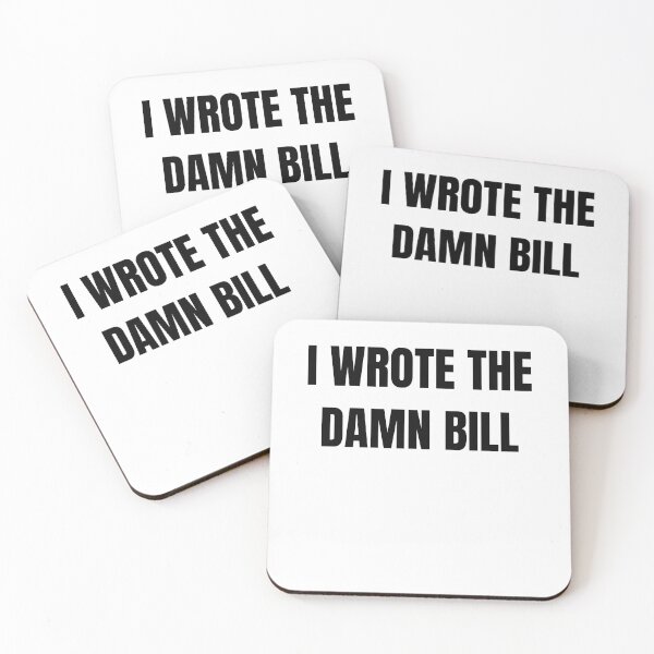 Item preview, I wrote the damn bill, presidential debate 2020 designed and sold by Dear-Ashlin.