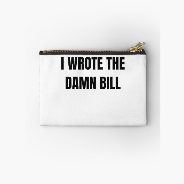Item preview, I wrote the damn bill, presidential debate 2020 designed and sold by Dear-Ashlin.