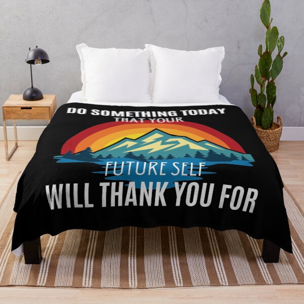 Item preview, Do Something Today That Your Future Self Will Thank You For designed and sold by DawnGCo.