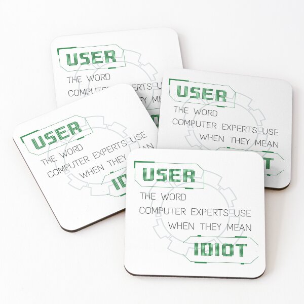 Item preview, User: the word computer experts use when they mean idiot designed and sold by infleims.