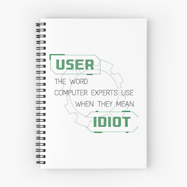 Item preview, User: the word computer experts use when they mean idiot designed and sold by infleims.
