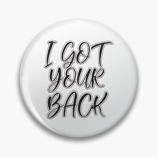 Item preview, I got your back designed and sold by letsgoh.