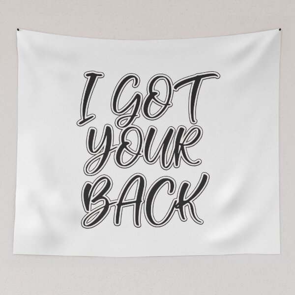 Item preview, I got your back designed and sold by letsgoh.