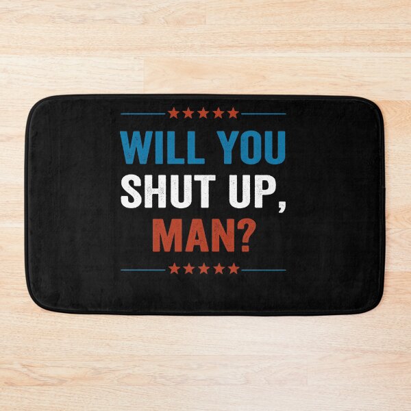 Item preview, Will You Shut Up Man designed and sold by AnimaLovers.
