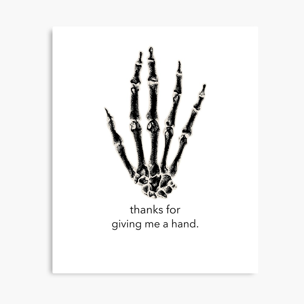 Thanks For Giving Me A Hand." Poster For Sale By Theotwardrobe | Redbubble