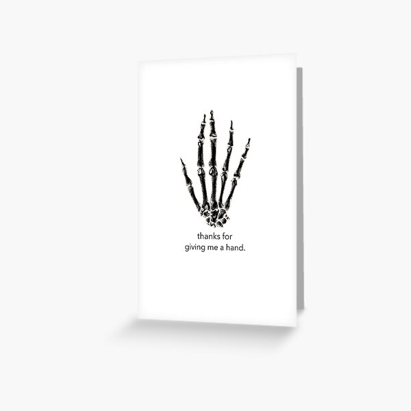 Thanks For Giving Me A Hand." Greeting Card For Sale By Theotwardrobe |  Redbubble