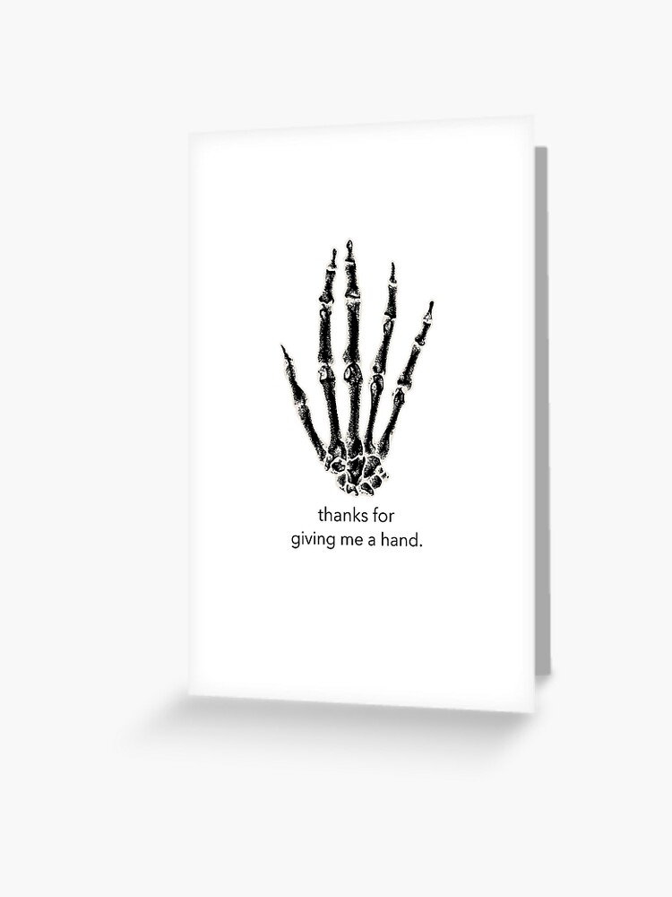 Thanks For Giving Me A Hand." Greeting Card For Sale By Theotwardrobe |  Redbubble