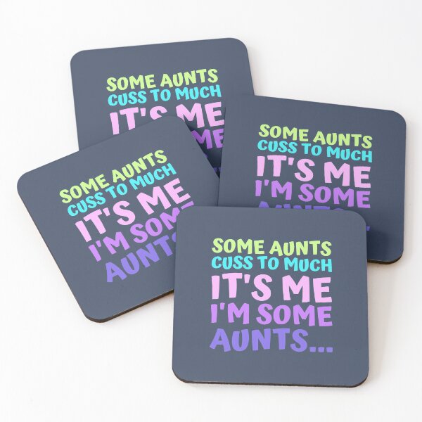 Item preview, Some Aunts Cuss to Much It's Me I'm Some Aunts designed and sold by hectorgool.