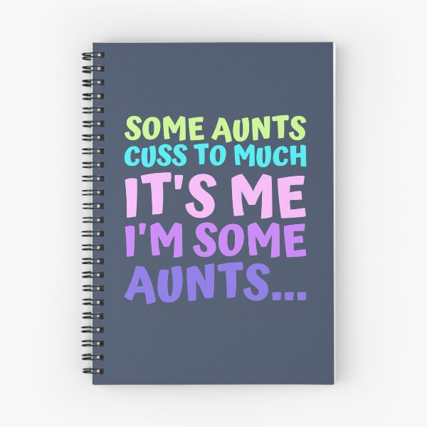 Item preview, Some Aunts Cuss to Much It's Me I'm Some Aunts designed and sold by hectorgool.