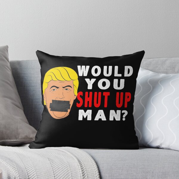 Item preview, Would You Shut Up Man Funny Presidential Debate Biden Trump designed and sold by ExprezzDesigns.