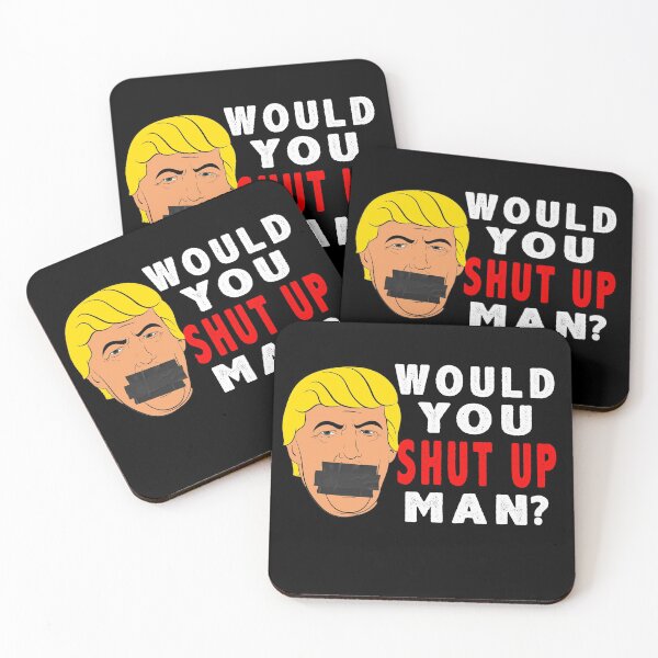 Item preview, Would You Shut Up Man Funny Presidential Debate Biden Trump designed and sold by ExprezzDesigns.