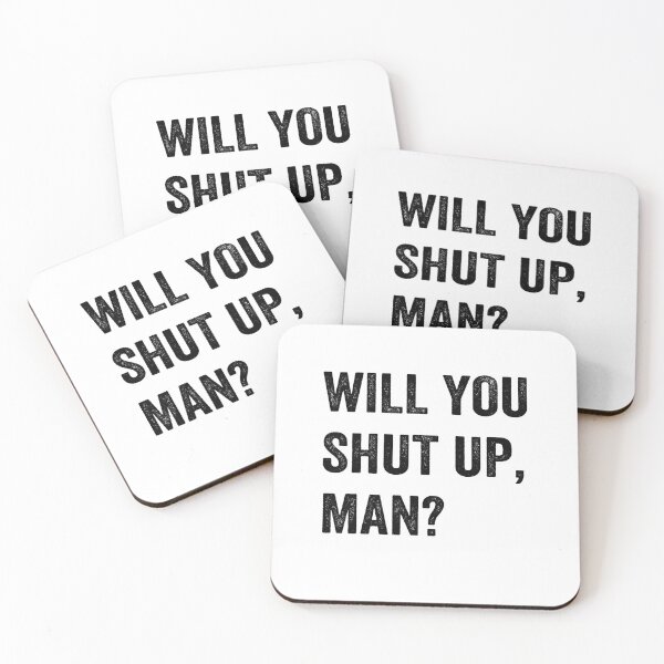 Item preview, Will You Shut Up, Man? designed and sold by AnimaLovers.