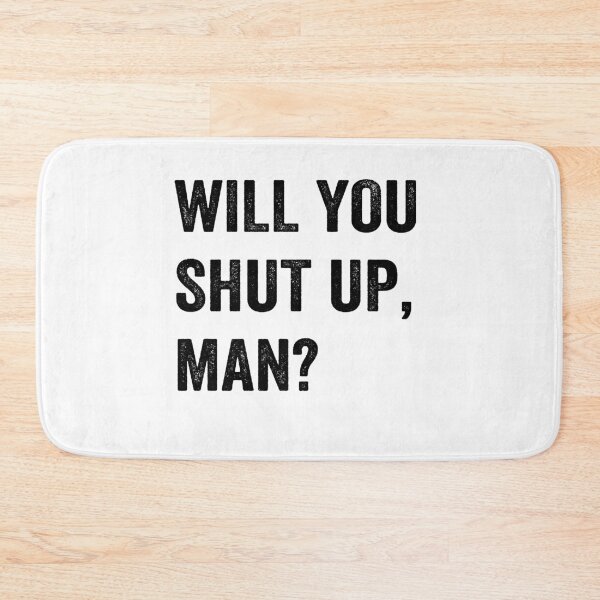 Item preview, Will You Shut Up, Man? designed and sold by AnimaLovers.