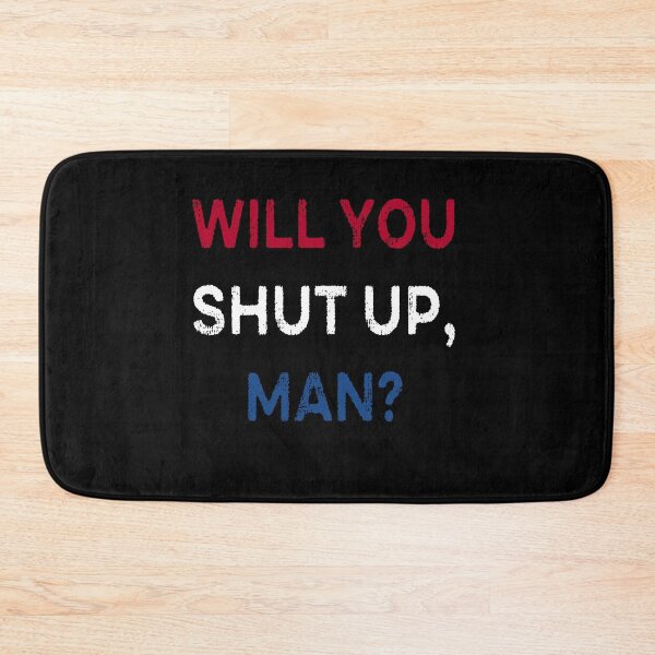 Item preview, Will You Shut Up Man designed and sold by AnimaLovers.