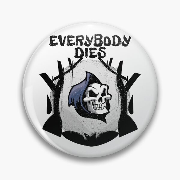 Item preview, Everybody Dies designed and sold by TeeZoneZtore.
