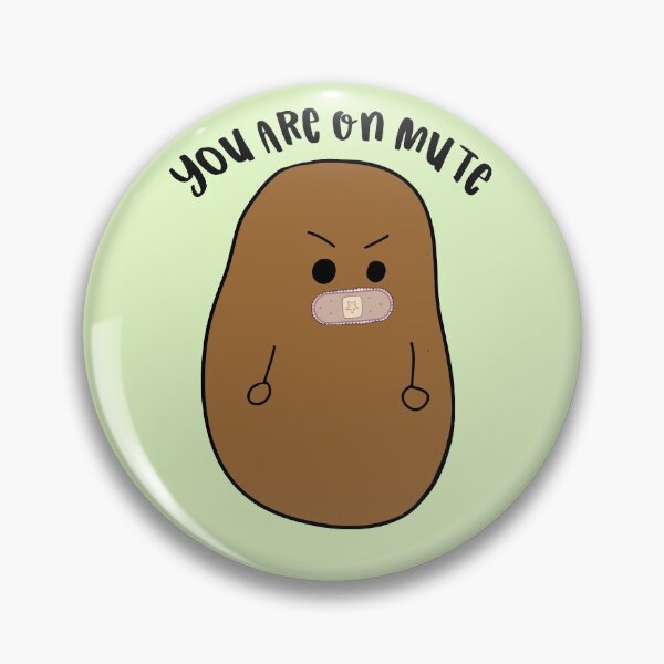 Item preview, You Are on Mute - Angry Potato With Sticking Plaster designed and sold by GrimButterfly.